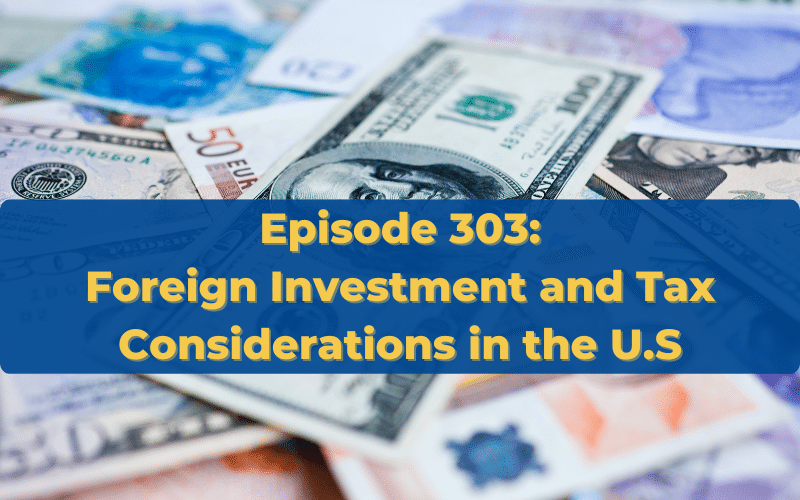 Foreign Investment and Tax Considerations in the U.S